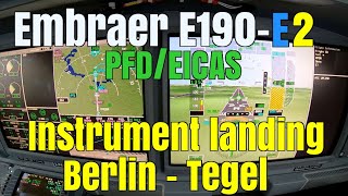 Embraer E190 E2 Instrument view landing Berlin Tegel [upl. by Adelia517]