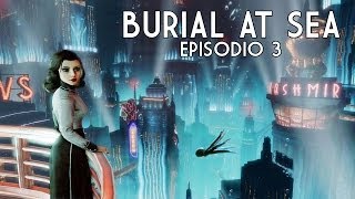 BURIAL AT SEA  Bioshock Infinite  Episodio 3  Combate [upl. by Esille]