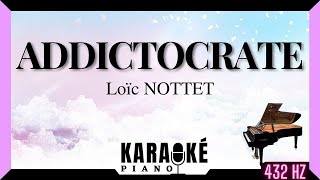 Addictocrate  Loïc NOTTET  Karaoké  432 Hz [upl. by Muir]