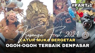 OGOH OGOH TERBAIK DENPASAR ‼️ GETARKAN CATUR MUKA PART1 KESANGA FEST 2024 [upl. by Fife]