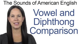 English Sounds  Vowel and Diphthong Comparison [upl. by Anirac]