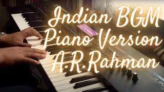 Indian BGM Piano Version  ARRahman [upl. by Nabois]