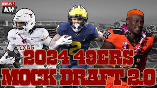 2024 49ers  Mock Draft 20  All 7 Rounds [upl. by Pincas]