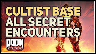 All Cultist Base Secret Encounters Doom Eternal [upl. by Nnairrehs]