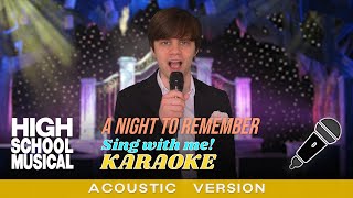 A Night to Remember Acoustic  Male part only  Karaoke from High School Musical 3 [upl. by Anibla]