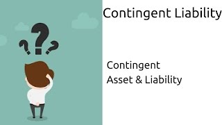 What are Contingent Liability  Contingent Asset amp Liability CA CPT  CS amp CMA  Class11  Class12 [upl. by Arocal]