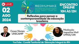 Reflexões para pensar a contemporaneidade da educação brasileira [upl. by Derina590]