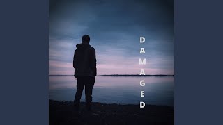 Damaged [upl. by Mimi]