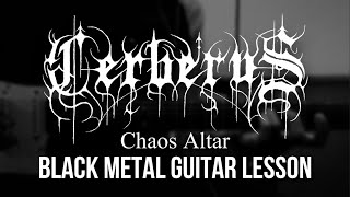 Cerberus  Chaos Altar Guitar Lesson w Tabs blackmetal [upl. by Lauree789]