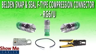 How To Install Belden Snap amp Seal FType Compression Connector for RG6U [upl. by Aibonez]