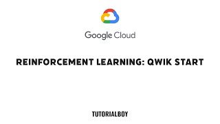 Reinforcement Learning Qwik Start  GSP691  googlecloud tutorialboy24 qwiklabs googlecloud [upl. by Llemij]