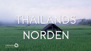 quotGrenzenlos  Die Welt entdeckenquot in Thailands Norden [upl. by Gnil345]