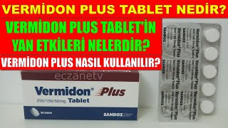 Vermidon Plus Tablet Nedir Vermidon Plus Tabletin Yan Etkileri Nelerdir Vermidon Nasıl Kullanılır [upl. by Klein]