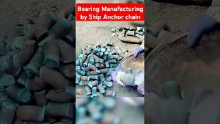 Bearing manufacturing from ship anchor chains  Mechanical skills  Locally how made [upl. by Ramat587]