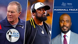 Marshall Faulk Can’t Fathom Pats amp Steelers Parting Ways w Belichick amp Tomlin  The Rich Eisen Show [upl. by Veronica601]