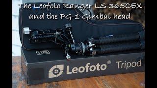 My new tripod  the Leofoto Ranger LS 365CEX plus PG1 Gimbal head [upl. by Iralam]