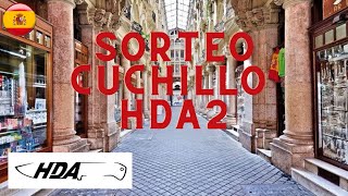 Sorteo de Cuchillo HDA2 desde Albacete España Con EnriqueFilos [upl. by Orual]