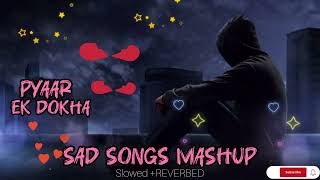 quotDard Bhari Kahani  Sad Songs Lofi Mashup  Reverb Editionquot [upl. by Aiasi]