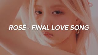 ROSÉ  ‘Final Love Song I LAND 2 Signal Song Easy Lyrics [upl. by Eikcor]