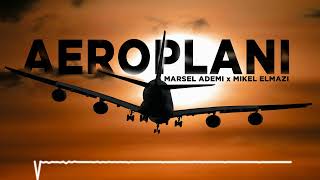 Marsel Ademi ft Mikel Elmazi  Aeroplani [upl. by Ronel]