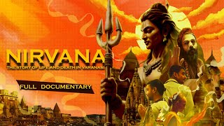 NIRVANA  STORY OF LIFE AND DEATH IN VARANASI  AGHORIS  DOCUMENTARY [upl. by Nagorb]