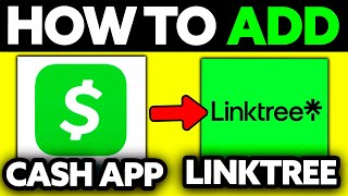 How To Add Cash App to Linktree 2024  Step by Step [upl. by Cicely20]