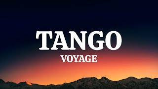 VOYAGE  TANGO TEKSTLyrics [upl. by Mitinger]