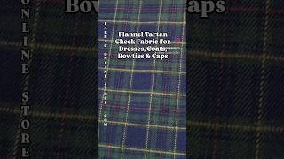 Tartan Check Fabric For Dresses Coats Pants Bowties sewingforkids fabrics sewing [upl. by Leunamesoj]