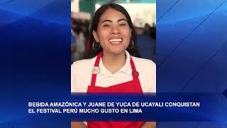 BEBIDA AMAZÓNICA Y JUANE DE YUCA DE UCAYALI CONQUISTAN EL FESTIVAL PERÚ MUCHO GUSTO EN LIMA [upl. by Toll]