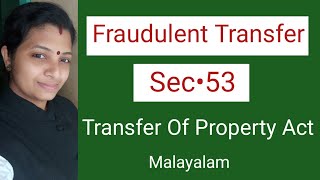 Fraudulent TransferSection 53 Transfer of Property Act  Property Law Lectures Malayalam [upl. by Ellebyam]