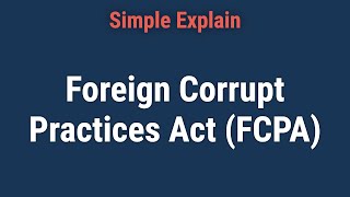 What Is the Foreign Corrupt Practices Act FCPA [upl. by Nylime]