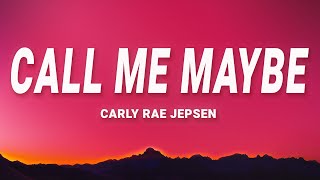 Carly Rae Jepsen  Call Me Maybe Lyrics [upl. by Ahsauqram996]