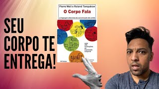 Resumo do Livro o Corpo Fala  Seu corpo fala mais do que você imagina [upl. by Aluap]