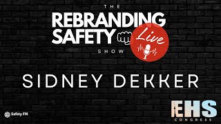 Sidney Dekker  The Rebranding Safety Show Live from the EHS Congress 2024 [upl. by Ailima]