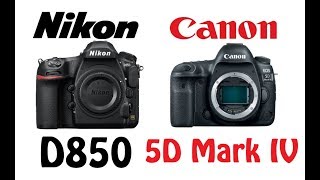 Nikon D850 vs Canon EOS 5D Mark IV [upl. by Benildas]