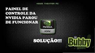 TUTORIAL PAINEL DE CONTROLE DA NVIDIA PAROU DE FUNCIONAR SOLUÃ‡ÃƒO AQUI [upl. by Moishe424]