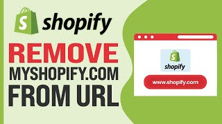 How To Remove quotMyShopifycomquot From URL 2024 Shopify Tutorial [upl. by Tibold]