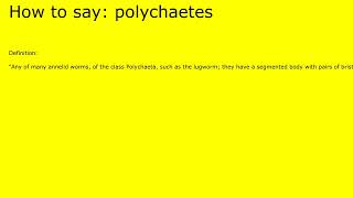 How to pronounce polychaetes by british speaker [upl. by Nyvlem]