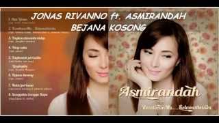 Jonas Rivanno ft Asmirandah  Bejana Kosong [upl. by Nhtanhoj]