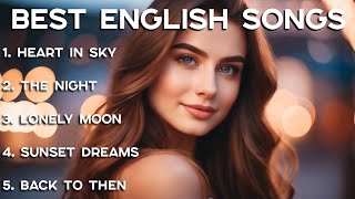 Best English Songs Ever [upl. by Enedan]