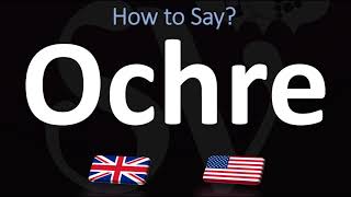 How to Pronounce Ochre 2 WAYS UKBritish Vs USAmerican English Pronunciation [upl. by Meldon476]