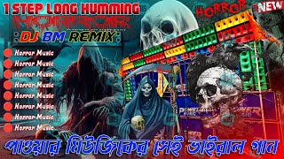 Dj Bm remix special humming horror  2024 special nonstop humming dj horror remix gan  Dj Bm Mix [upl. by Geerts]