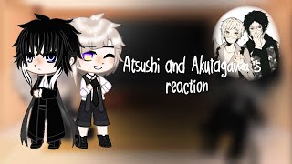 Atsushi and Akutagawa s reaction to Shinsoukokuby Сигма♡ [upl. by Marino]