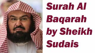 Surah Baqarah FULL Heart Touching Recitation By Sheikh Abdul Rahman Sudais [upl. by Atsirk]