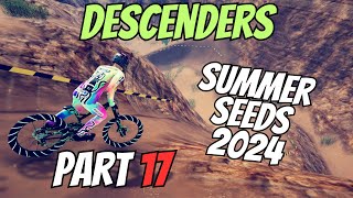 Descenders  Epic Summer Seeds 2024  Part 17 [upl. by Melania]