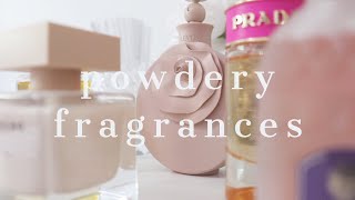 Favorite Powdery Fragrances [upl. by Marka]