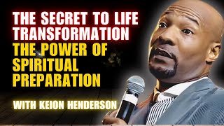 Pastor Keion Henderson  The Secret to Life Transformation [upl. by Phillip]