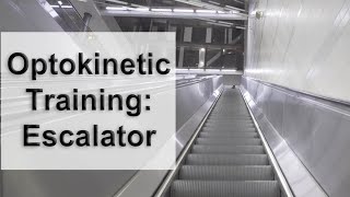 Optokinetic Training Escalator [upl. by Apurk332]