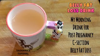 Cesarean Belly Fat Loss Drink  Morning Drink for Weight Loss [upl. by Anerdna492]