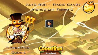 Guide Auto Run  Ingredients farming Timekeeper Cookies Magic Candy [upl. by Thilde570]